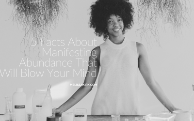 Manifesting Abundance! 5 Facts That Will Blow Your Mind!