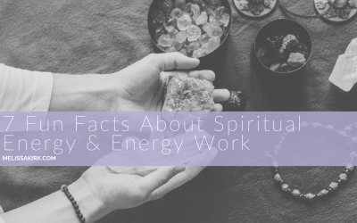 Energy: 7 Fun Facts About Spiritual Energy & Energy Work
